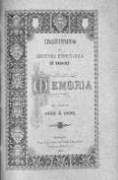 'Memoria correspondiente al curso de 1895 á 1896, leída en la solemne apertura del año académico de 1896 á 1897 por D. Valentín Suárez Quintero, Catedrático y Secretario del Instituto' -   (01/01/1896)