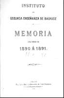 'Memoria acerca del estado del Instituto de Badajoz durante el curso de 1890 á 1891 leído el 1º de Octubre en la solemne apertura del de 1891 á 1892 por D. Antonio González Cuadrado, Catedrático Numerario y Secretario del Instituto' -   (01/01/1891)