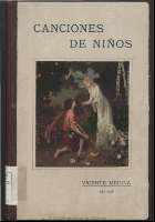 Canciones de ninos/ Vicente Medina ; ilustraciones de Medina Vera