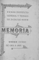 'Memoria del curso de 1904 á 1905 formada por D. Antonio González Cuadrado, Catedrático Numerario y Secretario de dicho Instituto' -   (01/01/1906)