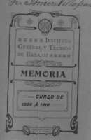 'Memoria del curso de 1909 a 1910 leída en la apertura del curso de 1910 a 1911 por D. Sergio Luna y Gómez Catedrático Numerario y Secretario de dicho Instituto' -   (01/01/1910)
